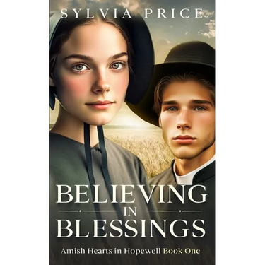 Believing in Blessings: Amish Hearts in Hopewell Book One