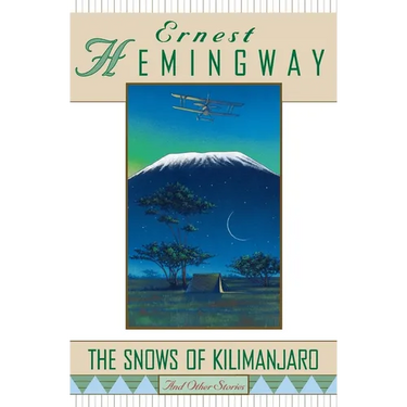 The Snows of Kilimanjaro and Other Stories