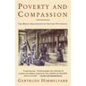 Poverty and Compassion: The Moral Imagination of the Late Victorians