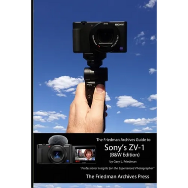 The Friedman Archives Guide to Sony's ZV-1 (B&W Edition)