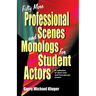 Fifty More Professional Scenes and Monologs for Student Actors: A Collection of Short One-And Two-Person Scenes
