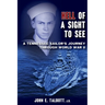 Hell of A Sight to See: A Tennessee Sailor's Journey Through World War II
