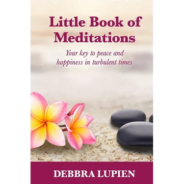 Little Book of Meditations, Volume One: Your key to peace and happiness in turbulent times