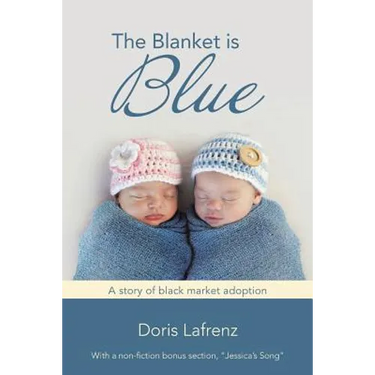 The Blanket Is Blue: A Story of Black Market Adoption