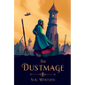 The Dustmage: Book One of the Dustmage Archives