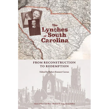 The Lynches of South Carolina: From Reconstruction to Redemption