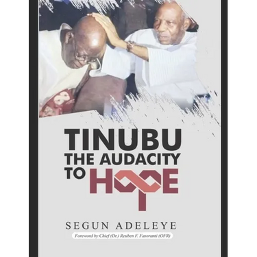 Tinubu the Audacity to Hope