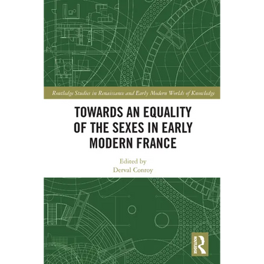 Towards an Equality of the Sexes in Early Modern France