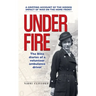 Under Fire: The Blitz diaries of a volunteer ambulance driver