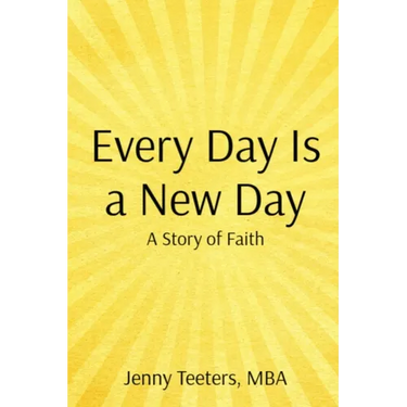 Every Day Is a New Day: A Story of Faith