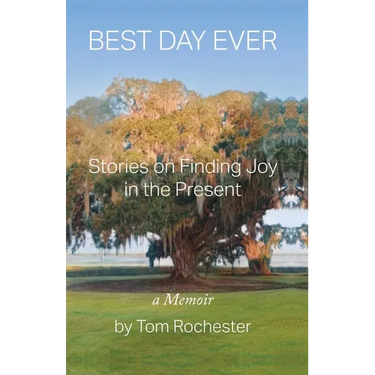 Best Day Ever: Stories on Finding Joy in the Present