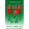 The Healing Bouquet: Exploring Bach Flower Remedies