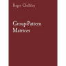 Group-Pattern Matrices