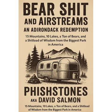 Bearshit and Airstreams: An Adirondack Redemption