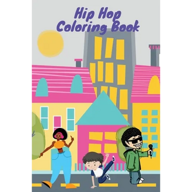 Hip Hop Coloring Book: color your favorite hip hop characters