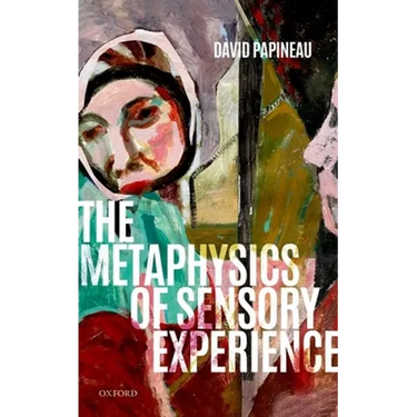 The Metaphysics of Sensory Experience