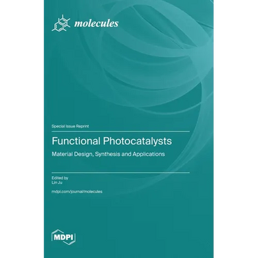 Functional Photocatalysts: Material Design, Synthesis and Applications