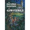 The Marvelous Inventions of Alvin Fernald