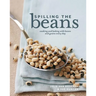 Spilling the Beans: Cooking and Baking with Beans Everyday