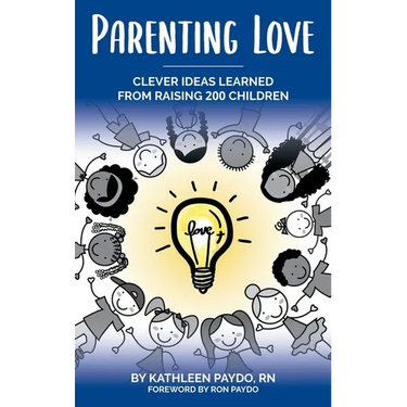 Parenting Love: Clever Ideas Learned from Raising 200 Children