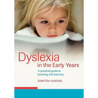 Dyslexia in the Early Years: A Practical Guide to Teaching and Learning