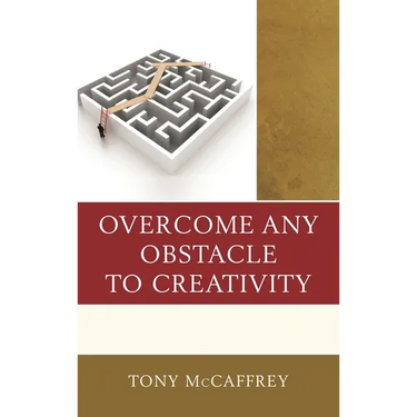 Overcome Any Obstacle to Creativity
