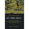 Act from Choice: Simple tools for managing your habits, your emotions and yourself, to be how you mean to be