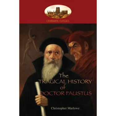 The Tragical History of Doctor Faustus: With introduction by William Modlen, M.A. Oxon.; edited, with notes, by The Rev. A. Dyce (Aziloth Books)
