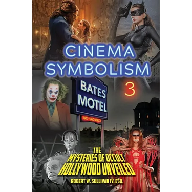 Cinema Symbolism 3: The Mysteries of Occult Hollywood Unveiled