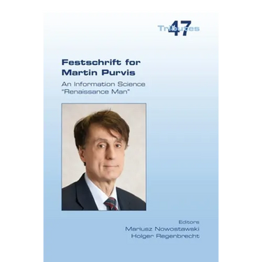 Festschrift for Martin Purvis. An Information Science "Renaissance Man"
