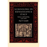 Schooling in Renaissance Italy: Literacy and Learning, 1300-1600