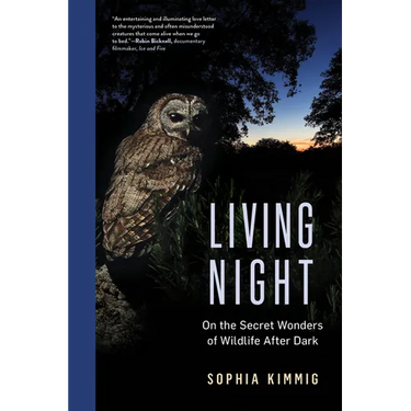 Living Night: On the Secret Wonders of Wildlife After Dark