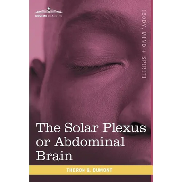 The Solar Plexus or Abdominal Brain