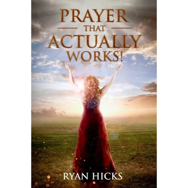 Prayer That Actually Works