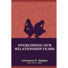 Overcoming Our Relationship Fears