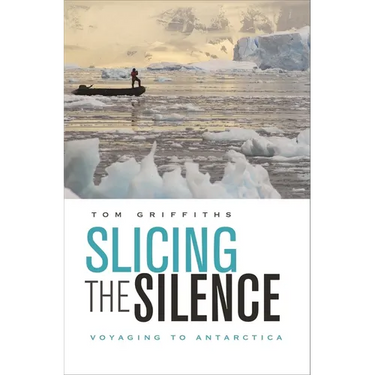 Slicing the Silence: Voyaging to Antarctica
