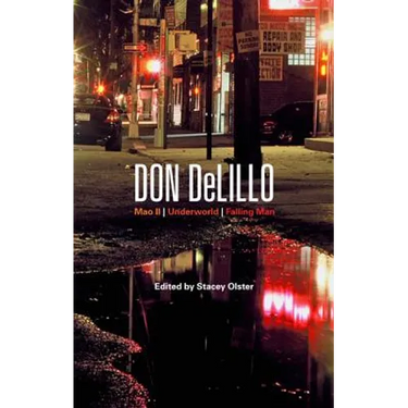 Don DeLillo: Mao II, Underworld, Falling Man