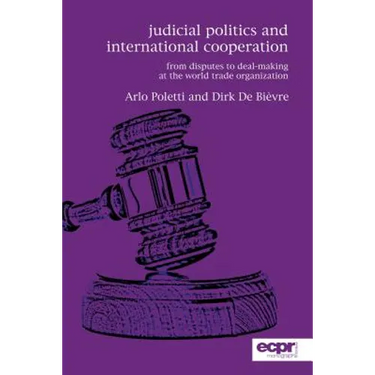 Judicial Politics and International Cooperation: From Disputes to Deal-Making at the World Trade Organization