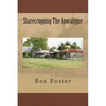 Sharecropping The Apocalypse