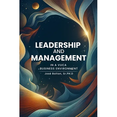 Leadership and Management in a VUCA Business Environment