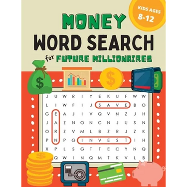 Money Word Search for Kids Ages 8-12: 100 Puzzles on Earning, Saving, and Investing for Future Millionaires