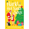 Hark! The Hot Santa Sings