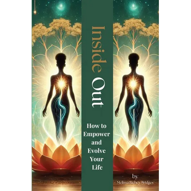 Inside Out: How to Empower and Evolve Your Life