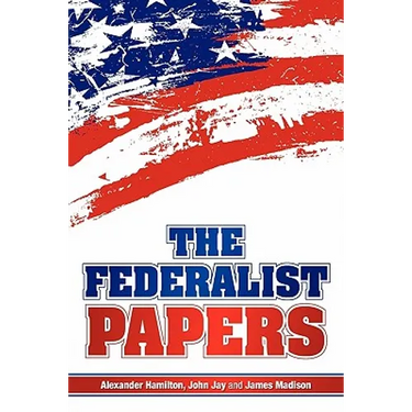 The Federalist Papers