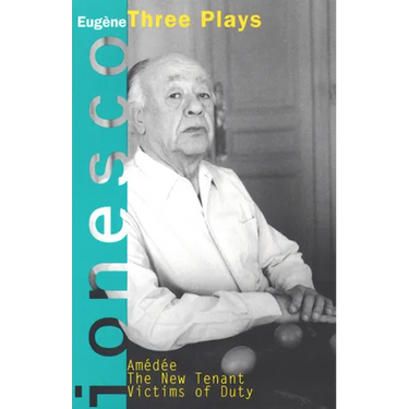 Amedee, the New Tenant, Victims of Duty: Three Plays