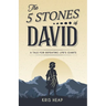 The 5 Stones of David: A Tale for Defeating Life's Giants