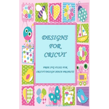 Designs for Cricut: Free SVG Files for Cricut Design Space Projects