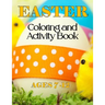 Easter Coloring & Activity Book: Ages 7 - 12