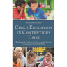Civics Education in Contentious Times: Working with Teachers to Create Locally-Specific Curricula in a Post-Truth World