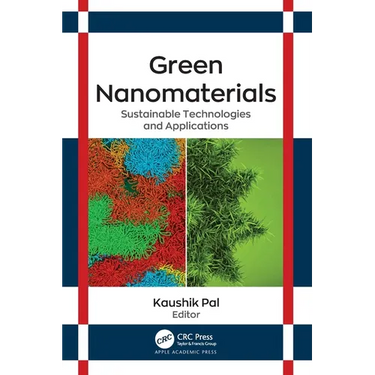 Green Nanomaterials: Sustainable Technologies and Applications
